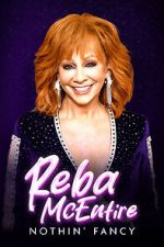Watch Reba McEntire: Nothin' Fancy 123movies