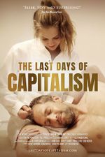 Watch The Last Days of Capitalism 123movies