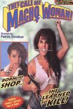 Watch They Call Me Macho Woman 123movies