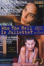Watch Who the Hell Is Juliette? 123movies