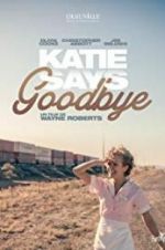 Watch Katie Says Goodbye 123movies