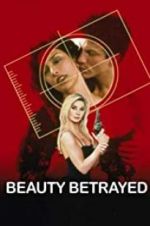 Watch Beauty Betrayed 123movies