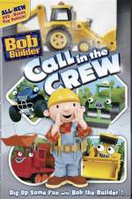 Watch Bob The Builder Call In The Crew 123movies