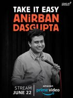 Watch Anirban Dasgupta: Take It Easy (TV Special 2018) 123movies