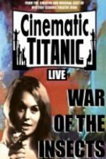 Watch Cinematic Titanic War Of The Insects 123movies