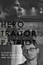 Watch Hero. Traitor. Patriot 123movies
