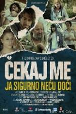 Watch Wait for Me and I Will Not Come 123movies