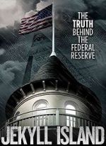 Watch Jekyll Island, The Truth Behind The Federal Reserve 123movies