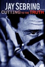 Watch Jay Sebring....Cutting to the Truth 123movies
