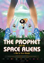 Watch The Prophet and the Space Aliens 123movies