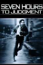 Watch Seven Hours to Judgment 123movies