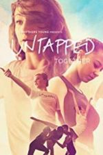 Watch Untapped Together 123movies