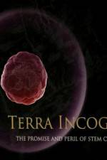 Watch Terra Incognita The Perils and Promise of Stem Cell Research 123movies