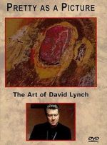 Watch Pretty as a Picture: The Art of David Lynch 123movies