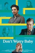 Watch Don't Worry Baby 123movies