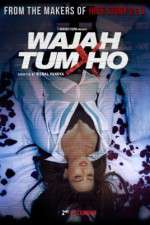Watch Wajah Tum Ho 123movies