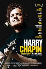 Watch Harry Chapin: When in Doubt, Do Something 123movies