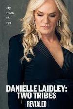 Watch Danielle Laidley: Two Tribes 123movies