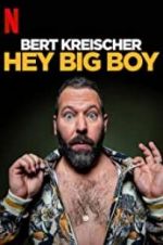 Watch Bert Kreischer: Hey Big Boy 123movies