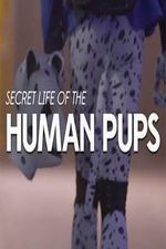 Watch Secret Life of the Human Pups 123movies