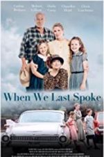 Watch When We Last Spoke 123movies