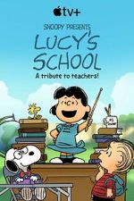 Watch Snoopy Presents: Lucy\'s School (TV Special 2022) 123movies