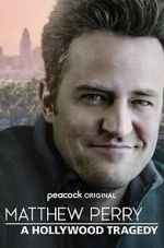 Watch Matthew Perry: A Hollywood Tragedy 123movies