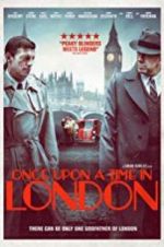 Watch Once Upon a Time in London 123movies