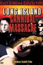 Watch The Long Island Cannibal Massacre 123movies
