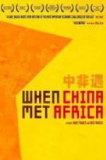 Watch When China Met Africa 123movies