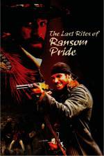 Watch The Last Rites of Ransom Pride 123movies
