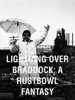 Watch Lightning Over Braddock: A Rustbowl Fantasy 123movies