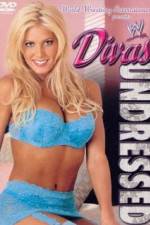 Watch WWE Divas Undressed 123movies