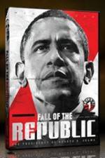 Watch Fall Of The Republic: The Presidency Of Barack H Obama 123movies