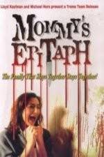 Watch Mommy's Epitaph 123movies