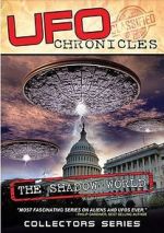 Watch UFO CHRONICLES: The Shadow World 123movies