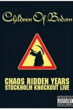 Watch Children of Bodom: Chaos Ridden Years/Stockholm Knockout Live 123movies