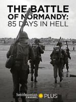 Watch The Battle of Normandy: 85 Days in Hell 123movies