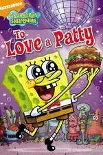 Watch SpongeBob SquarePants: To Love A Patty 123movies