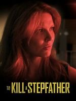 Watch To Kill a Stepfather 123movies