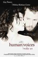 Watch Till Human Voices Wake Us 123movies