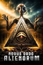 Watch Novus Ordo Alienorum 123movies