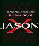 Watch By Any Means Necessary: The Making of \'Jason X\' 123movies