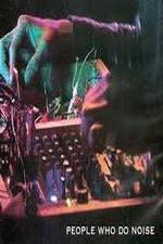 Watch People Who Do Noise 123movies