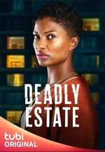 Watch Deadly Estate 123movies
