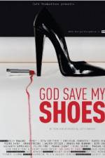 Watch God Save My Shoes 123movies