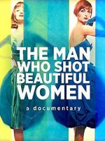 Watch The Man Who Shot Beautiful Women 123movies
