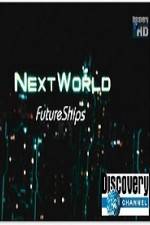 Watch Discovery Channel Next World Future Ships 123movies