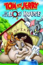 Watch Tom And Jerry In The Dog House 123movies