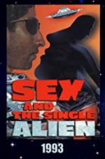 Watch Sex and the Single Alien 123movies